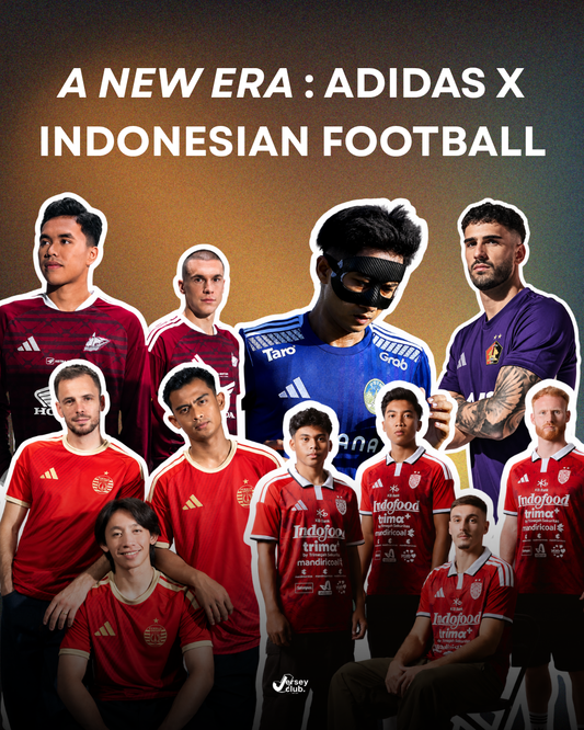 A NEW ERA : ADIDAS X INDONESIAN FOOTBALL